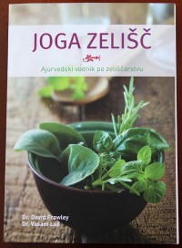 Joga zelišč: Ajurvedski vodnik po zeliščarstvu